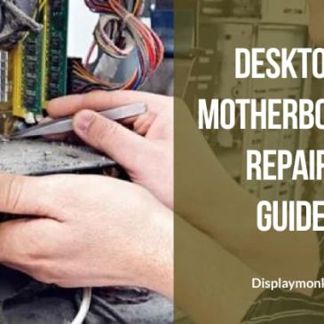 Desktop Motherboard Repair