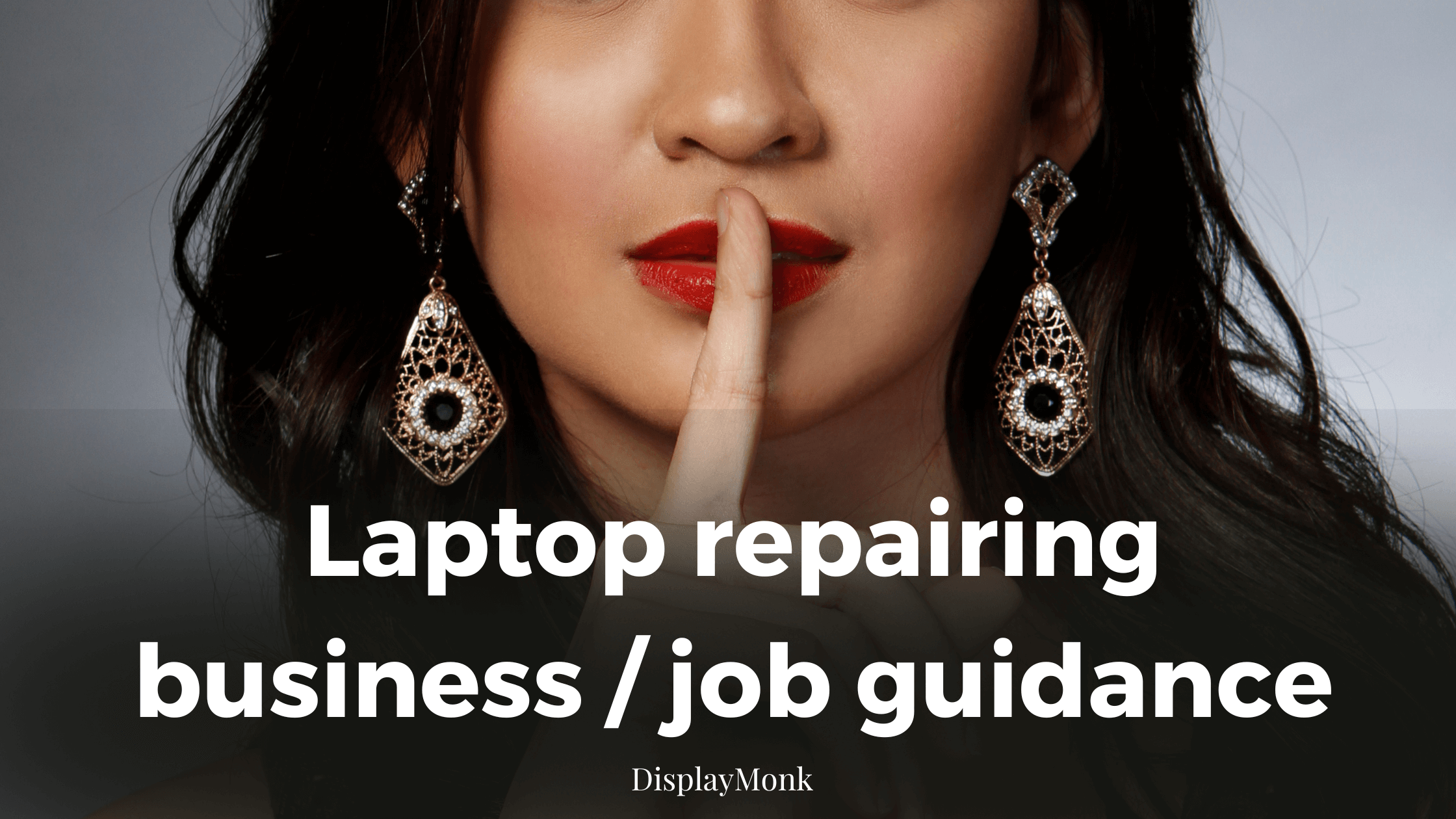 Laptop repairing business job guidance